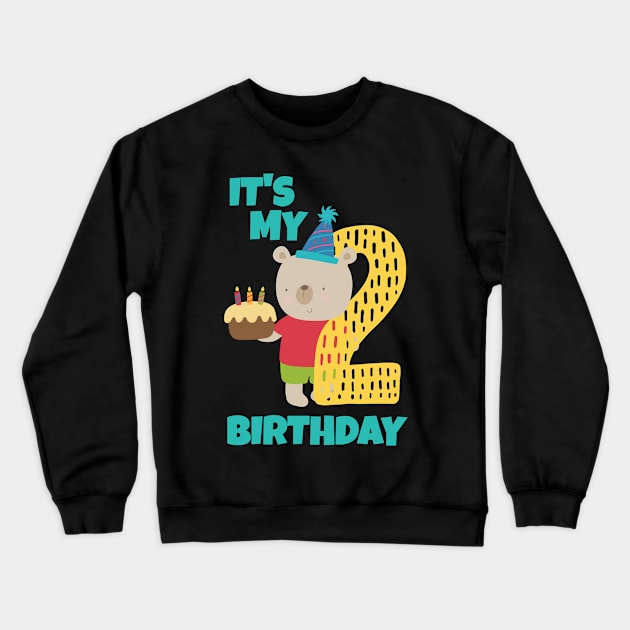 It's My 2nd Birthday, Happy 2nd Birthday, Happy second Birthday Bear Design for boys and girls Crewneck Sweatshirt by maro_00